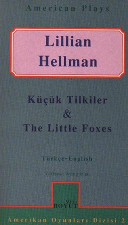 Küçük Tilkiler The Little Foxes