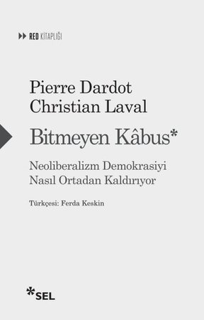 Bitmeyen Kâbus: Neoliberalizm Demokrasiyi Nasıl Ortadan Kaldırıyor