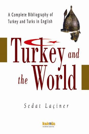 Turkey And The World (Ciltli)