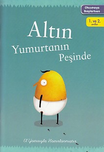 Okumaya Başlarken - Altın Yumurtanın Peşinde