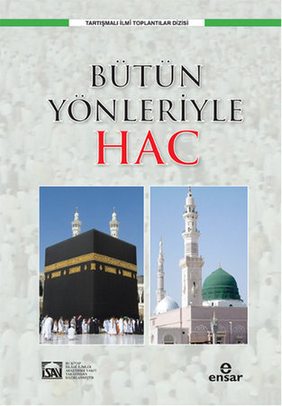 Bütün Yönleriyle Hac