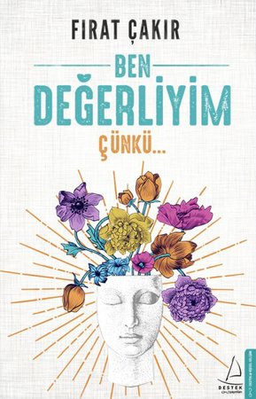 Ben Değerliyim Çünkü...