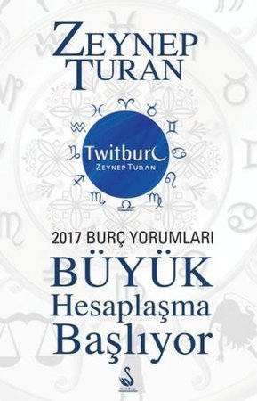 Büyük Hesaplaşma Başlıyor - 2017 Burç Yorumları