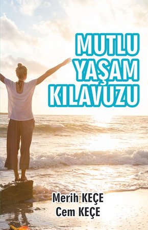 Mutlu Yaşam Kılavuzu