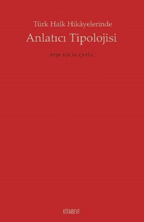 Türk Halk Hikayelerinde Anlatıcı Tipolojisi