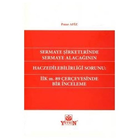 Sermaye Şirketlerinde Sermaye Alacağının Haczedilebilirliği Sorunu