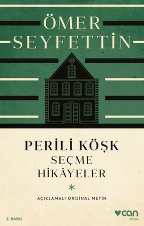 Perili Köşk ve Seçme Hikayeler (Açıklamalı Orijinal Metin)
