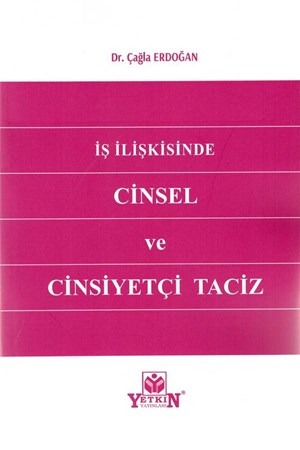 İş İlişkisinde Cinsel ve Cinsiyetçi Taciz- 1. BASKI