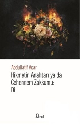 Hikmetin Anahtarı Yada Cehennem Zakkumu Dil