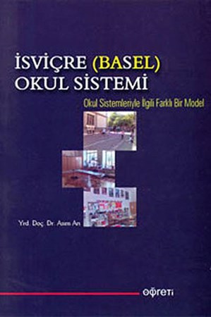 İsviçre Basel Okul Sistemi Okul Sistemleriyle İlgili Farklı Bir Model