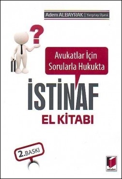 Avukatlar İçin Sorularla Hukukta İstinaf El Kitabı
