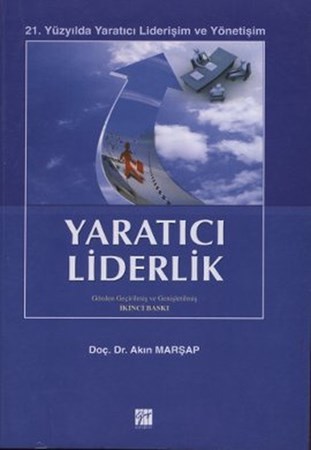 Yaratıcı Liderlik 21.yüzyılda Yaratıcı Liderişim Ve Yönetişim