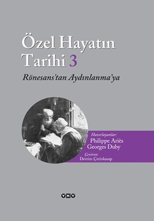 Özel Hayatın Tarihi 3 Rönesans'tan Aydınlanma'ya