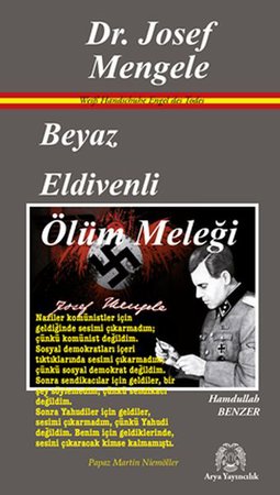 Beyaz Eldivenli Ölüm Meleği Dr. Josef Mengele