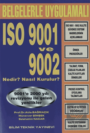 Belgelerle Uygulamalı ISO 9001 ve 9002 Nedir ? Nasıl Kurulur? Belgelerle Uygulamalı ISO 9001 ve 9002 Nedir ? Nasıl Kurulur? 