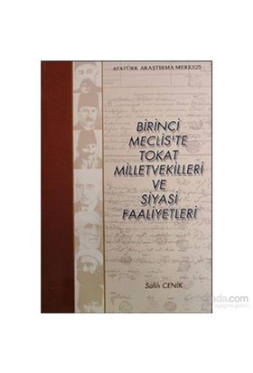 Birinci Meclis'te Tokat Milletvekilleri Ve Siyasi Faaliyetleri