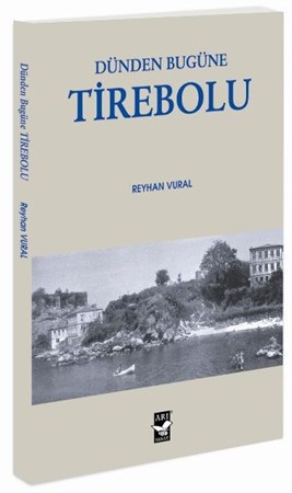 Dünden Bugüne Tirebolu