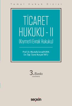 Temel Hukuk Dizisi Ticaret Hukuku II (Kıymetli Evrak Hukuku)