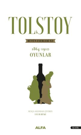 Tolstoy - Bütün Eserleri 10 - 1864 1910 Oyunlar