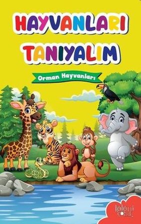 Muhteşem Çizimler ve Kolay Anlatım ile Hayvanları Tanıyalım Orman Hayvanları
