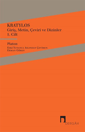 Kratylos 1. Cilt - Giriş, Metin, Çeviri ve Dizinler
