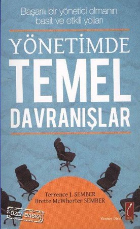 Yönetimde Temel Davranışlar Başarılı Bir Yönetici Olmanın Basit Ve Etkili Yolları Cep Boy