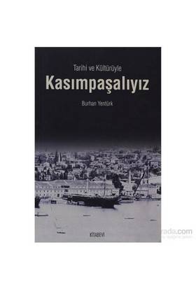 Tarihi Ve Kültürüyle Kasımpaşalıyız