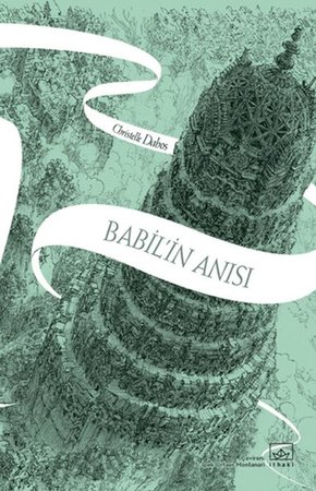 Babil'in Anısı - Aynadan Geçen Kız Serisi 3. Kitap
