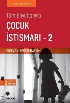 Tüm Boyutlarıylaçocuk İstismarı – 2 (Önleme Ve Rehabilitasyon)