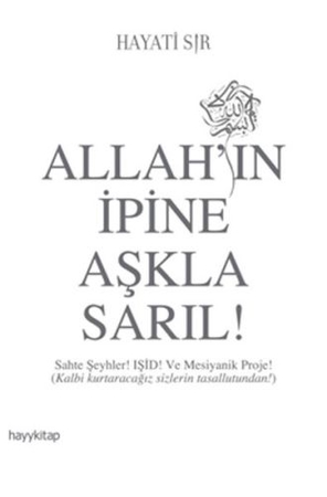Allahın İpine Aşkla Sarıl!
