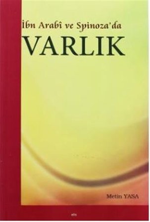 İbn Arabi ve Spinoza'da Varlık