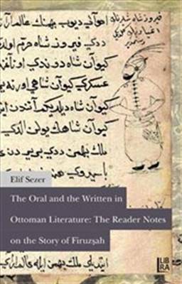 The Oral And The Written In Ottoman Literature The Reader Notes On The Story Of Firuzşah