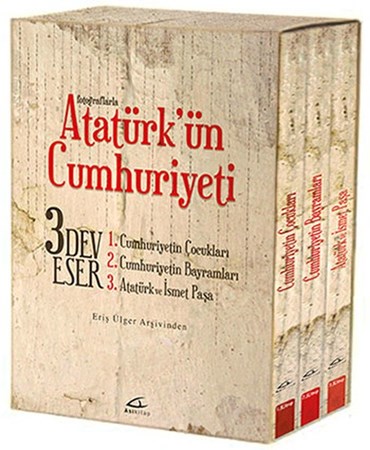 Fotoğraflarla Atatürk'ün Cumhuriyeti 3 Kitap Takım