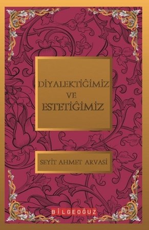 Diyalektiğimiz Ve Estetiğimiz