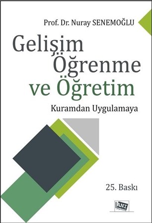 Gelişim Öğrenme Ve Öğretim Kuramdan Uygulamaya