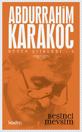 Bütün Şiirleri 05 - Beşinci Mevsim