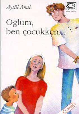 Oğlum, Ben Çocukken...