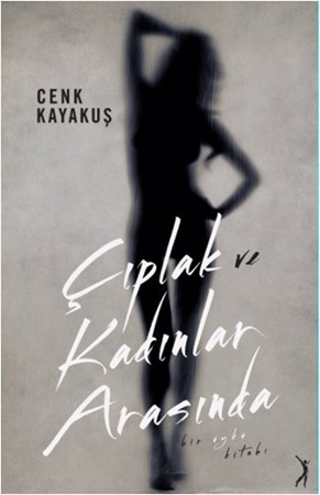 Çıplak Ve Kadınlar Arasında