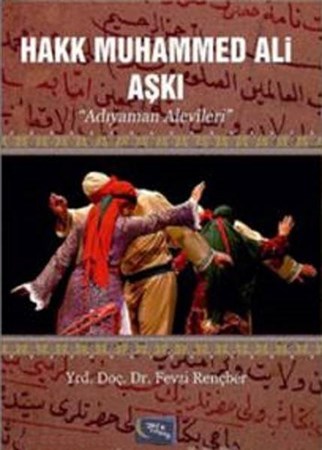 Hakk Muhammed Ali Aşkı Adıyaman Alevileri