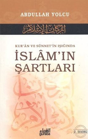 Kur'an Ve Sünnet'in Işığında İslamın Şartları