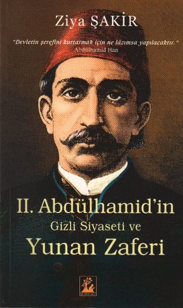 II. Abdülhamid'in Gizli Siyaseti ve Yunan Zaferi
