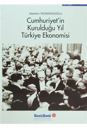 Cumhuriyet'in Kurulduğu Yıl Türkiye Ekonomisi
