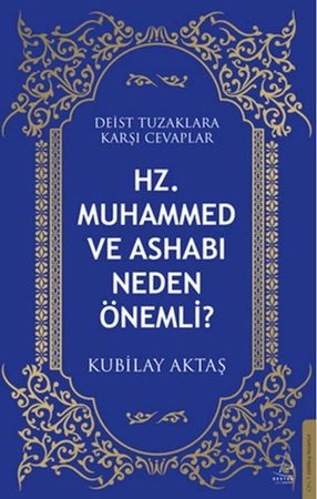 Hz. Muhammed ve Ashabı Neden Önemli?