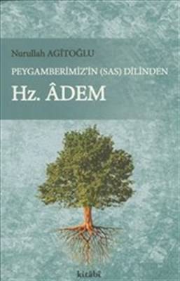 Peygamberimiz'in S.a.s. Dilinden Hz. Adem