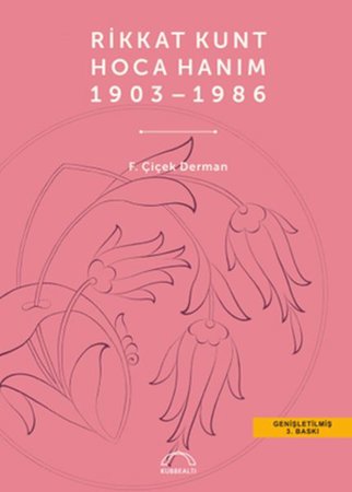 Rikkat Kunt Hoca Hanım (1903 - 1986)