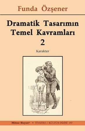 DRAMATİK TASARIMIN TEMEL KAVRAMLARI 2