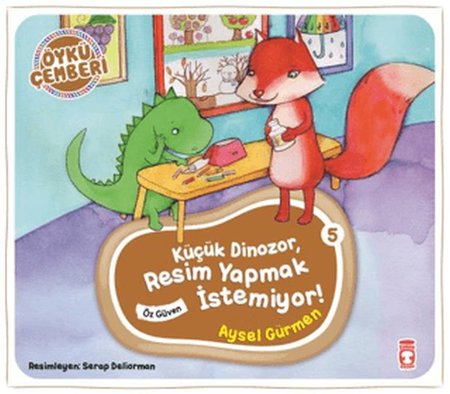 Öykü Çemberi 5: Küçük Dinozor Resim Yapmak İstemiyor