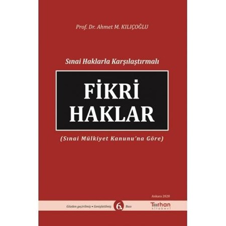 Sınai Haklarla Karşılaştırmalı Fikri Haklar Sınai Mülkiyet Kanunu'na Göre