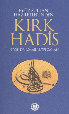 Eyüp Sultan Hazretlerinden Kırk Hadis