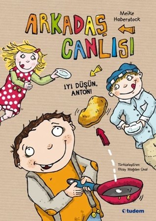 Arkadaş Canlısı İyi Düşün, Anton